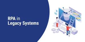 How RPA Enables Power BI to Access Legacy System Data?