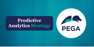 How Can Pega Predictive Analytics Improve Your Strategy?